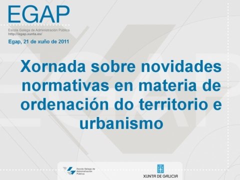 Xornada sobre novidades normativas en materia de ordenación do territorio e urbanismo